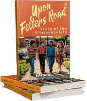 Upon Felters Road: Story of the Afterschoolers Book Stack