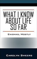 What I Know about Life so Far Front Cover