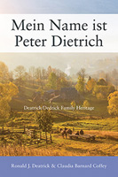 Mein Name ist Peter Dietrich: Deatrick/Dedrick Family Heritage