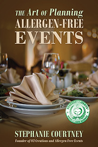 Art of Planning Allergen-Free Events by Stephanie Courtney published by Outskirts Press.