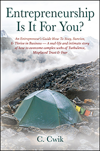 Entrepreneurship is it for You? by C. Cwik published by Outskirts Press.