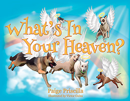 What's In Your Heaven by Paige Priscilla published by Outskirts Press.