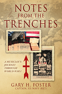 Notes From The Trenches by Gary H. Foster published by Outskirts Press.